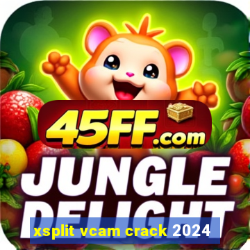 xsplit vcam crack 2024